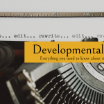Developmental Editing for Books - a blog by the book marketing and PR firm, Palamedes PR