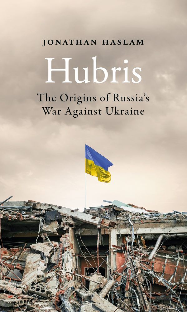 Hubris by Professor Jonathan Haslam will be published later this year through Head of Zeus.